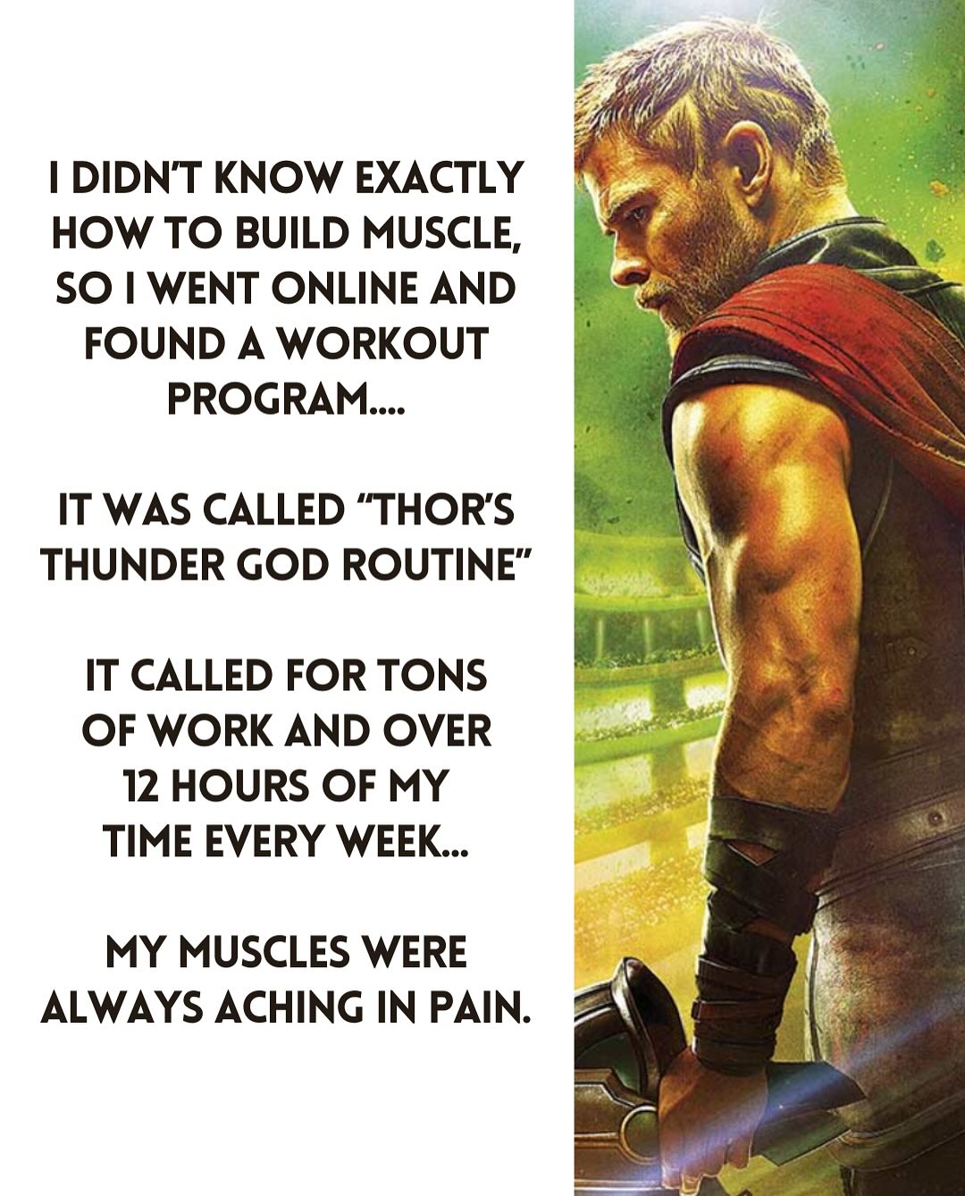 I didn't know how to build muscle, so I found a brutal online program that took over 12 hours a week.
